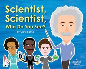 Ferrie |  Scientist, Scientist, Who Do You See? | Buch |  Sack Fachmedien
