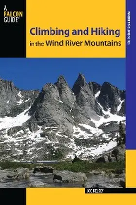 Kelsey |  Climbing and Hiking in the Wind River Mountains | eBook | Sack Fachmedien