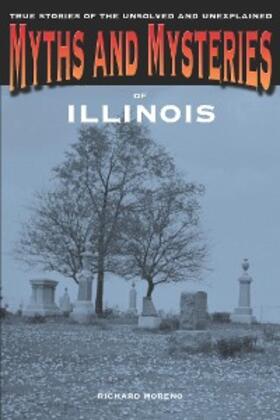 Moreno |  Myths and Mysteries of Illinois | eBook | Sack Fachmedien