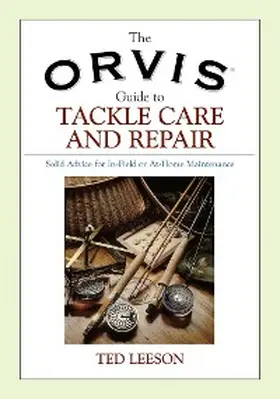 Leeson | Orvis Guide to Tackle Care and Repair | E-Book | www.sack.de