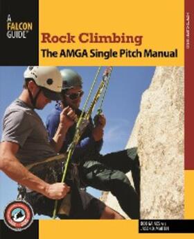 Gaines / Martin |  Rock Climbing: The AMGA Single Pitch Manual | eBook | Sack Fachmedien