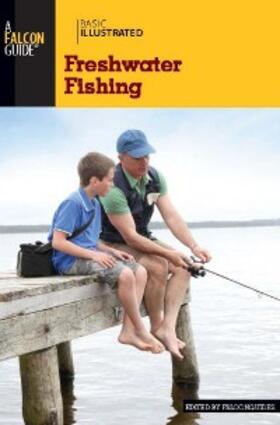 Falconguides |  Basic Illustrated Freshwater Fishing | eBook | Sack Fachmedien