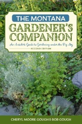 Moore-Gough / Gough |  The Montana Gardener's Companion | eBook | Sack Fachmedien