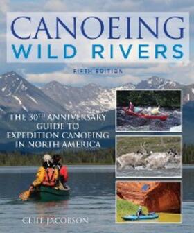 Jacobson |  Canoeing Wild Rivers | eBook | Sack Fachmedien