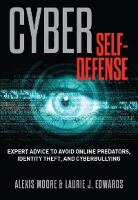 Moore / Edwards |  Cyber Self-Defense | eBook | Sack Fachmedien