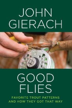 Gierach |  Good Flies | eBook | Sack Fachmedien