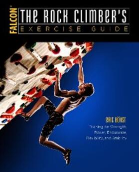 Horst |  The Rock Climber's Exercise Guide | eBook | Sack Fachmedien