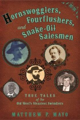 Mayo |  Hornswogglers, Fourflushers & Snake-Oil Salesmen | eBook | Sack Fachmedien