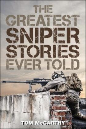 McCarthy |  The Greatest Sniper Stories Ever Told | eBook | Sack Fachmedien