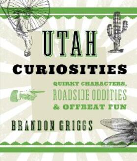 Griggs |  Utah Curiosities | eBook | Sack Fachmedien