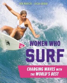 Marcus / Griggi |  Women Who Surf | eBook | Sack Fachmedien