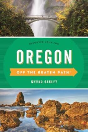 Oakley |  Oregon Off the Beaten Path® | eBook | Sack Fachmedien