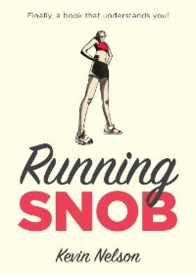 Nelson |  Running Snob | eBook | Sack Fachmedien