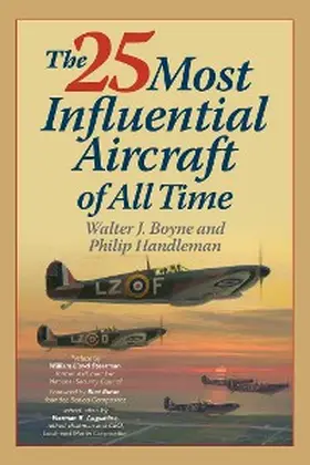 Boyne / Handleman |  The 25 Most Influential Aircraft of All Time | eBook | Sack Fachmedien