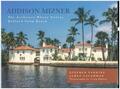 Perkins / Caughman |  Addison Mizner: The Architect Whose Genius Defined Palm Beach | Buch |  Sack Fachmedien