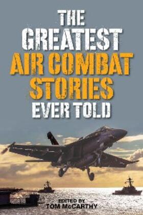 McCarthy |  Greatest Air Combat Stories Ever Told | eBook | Sack Fachmedien