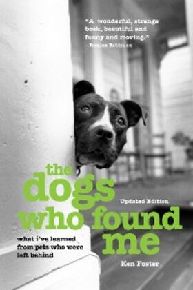 Foster |  The Dogs Who Found Me | eBook | Sack Fachmedien