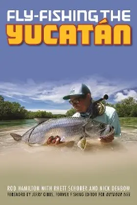 Hamilton |  Fly-Fishing the Yucatan | eBook | Sack Fachmedien