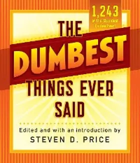 Price |  The Dumbest Things Ever Said | eBook | Sack Fachmedien