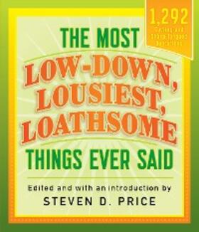 Price |  The Most Low-down, Lousiest, Loathsome Things Ever Said | eBook | Sack Fachmedien