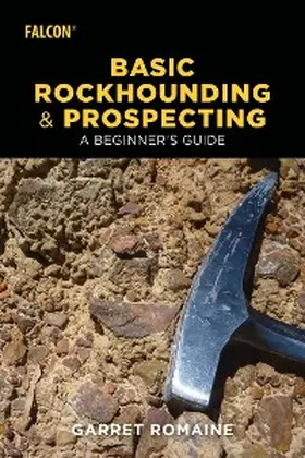Romaine |  Basic Rockhounding and Prospecting | eBook | Sack Fachmedien