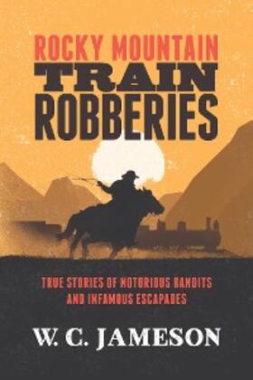 Jameson |  Rocky Mountain Train Robberies | eBook | Sack Fachmedien