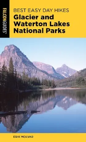 Molvar |  Best Easy Day Hikes Glacier and Waterton Lakes National Parks | eBook | Sack Fachmedien