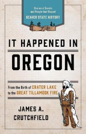 Crutchfield |  It Happened In Oregon | eBook | Sack Fachmedien