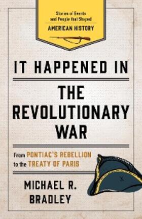 Bradley |  It Happened in the Revolutionary War | eBook | Sack Fachmedien