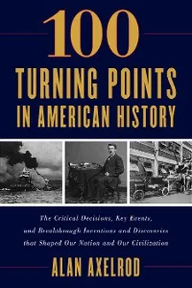 Axelrod |  100 Turning Points in American History | eBook | Sack Fachmedien