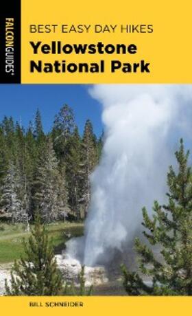 Schneider |  Best Easy Day Hikes Yellowstone National Park | eBook | Sack Fachmedien