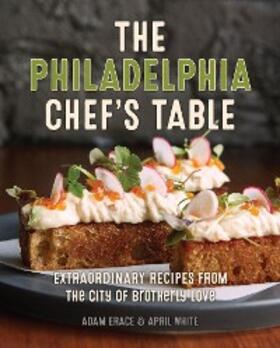 Erace / White |  The Philadelphia Chef's Table | eBook | Sack Fachmedien