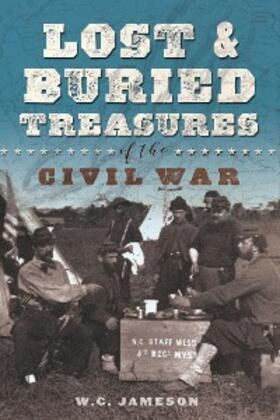 Jameson |  Lost and Buried Treasures of the Civil War | eBook | Sack Fachmedien