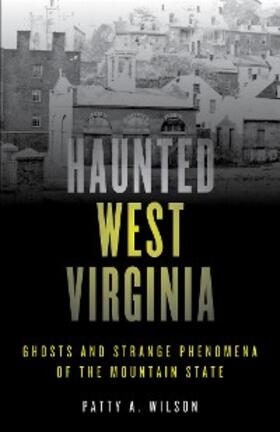 Wilson |  Haunted West Virginia | eBook | Sack Fachmedien