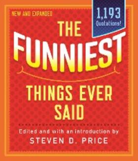Price |  The Funniest Things Ever Said, New and Expanded | eBook | Sack Fachmedien