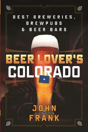 Frank |  Beer Lover's Colorado | eBook | Sack Fachmedien
