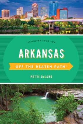Delano |  Arkansas Off the Beaten Path® | eBook | Sack Fachmedien
