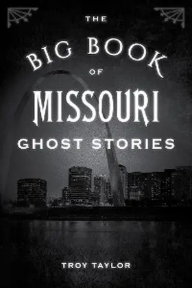 Taylor |  The Big Book of Missouri Ghost Stories | eBook | Sack Fachmedien
