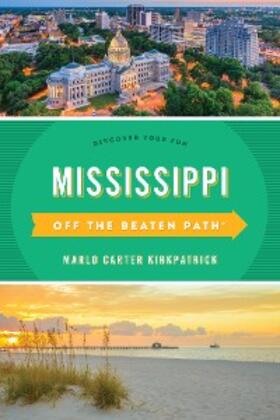 Kirkpatrick |  Mississippi Off the Beaten Path® | eBook | Sack Fachmedien