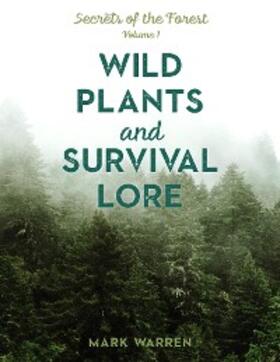 Warren |  Wild Plants and Survival Lore | eBook | Sack Fachmedien
