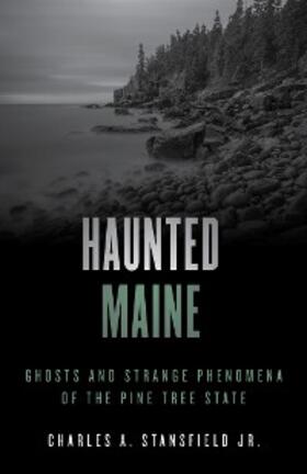 Stansfield |  Haunted Maine | eBook | Sack Fachmedien