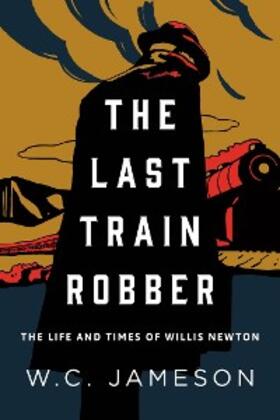 Jameson |  The Last Train Robber | eBook | Sack Fachmedien