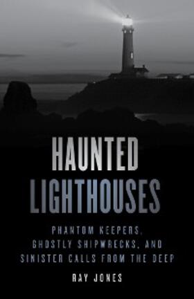 Jones |  Haunted Lighthouses | eBook | Sack Fachmedien