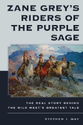 May |  Zane Grey's Riders of the Purple Sage | eBook | Sack Fachmedien