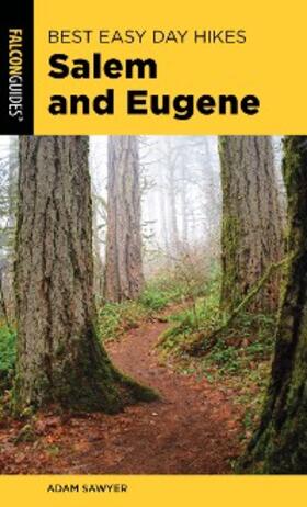 Sawyer |  Best Easy Day Hikes Salem and Eugene | eBook | Sack Fachmedien