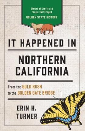 Turner |  It Happened in Northern California | eBook | Sack Fachmedien