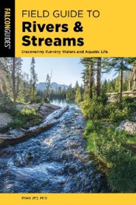 Utz |  Field Guide to Rivers & Streams | eBook | Sack Fachmedien
