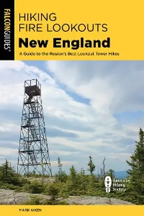 Aiken |  Hiking Fire Lookouts New England | eBook | Sack Fachmedien