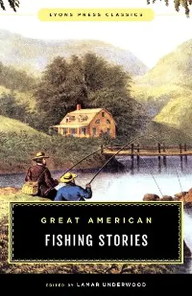 Underwood |  Great American Fishing Stories | eBook | Sack Fachmedien