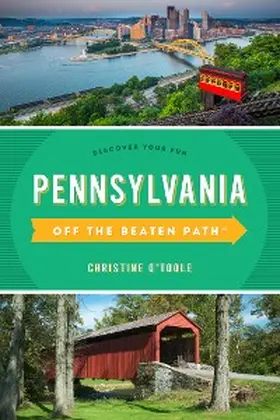 O'Toole |  Pennsylvania Off the Beaten Path® | eBook | Sack Fachmedien